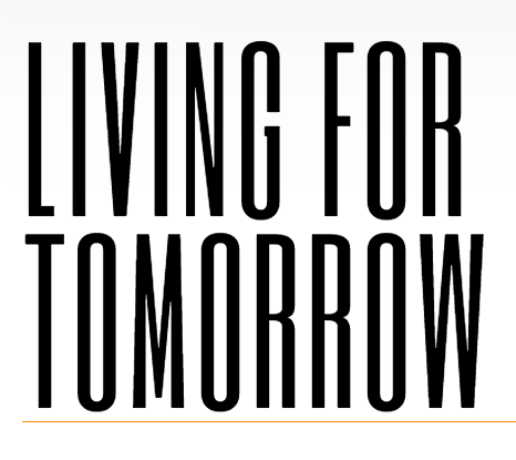 Living For Tomorrow